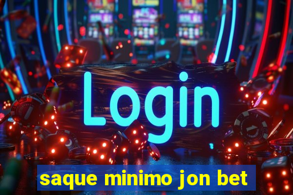 saque minimo jon bet